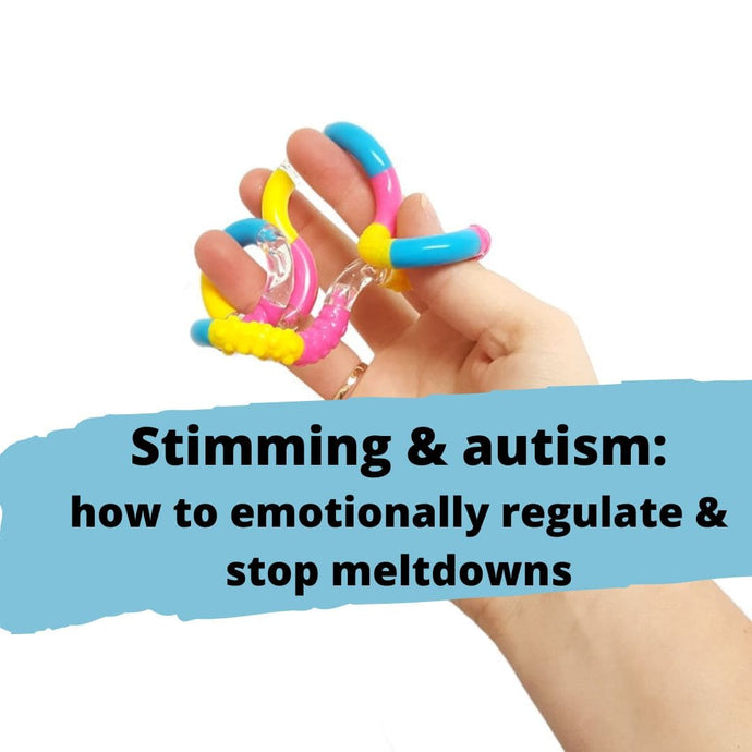 Stimming and Autism:  how to emotionally regulate and stop meltdowns
