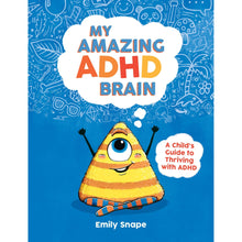 Load image into Gallery viewer, Book cover of 'My Amazing ADHD Brain' with a colorful character on a blue background