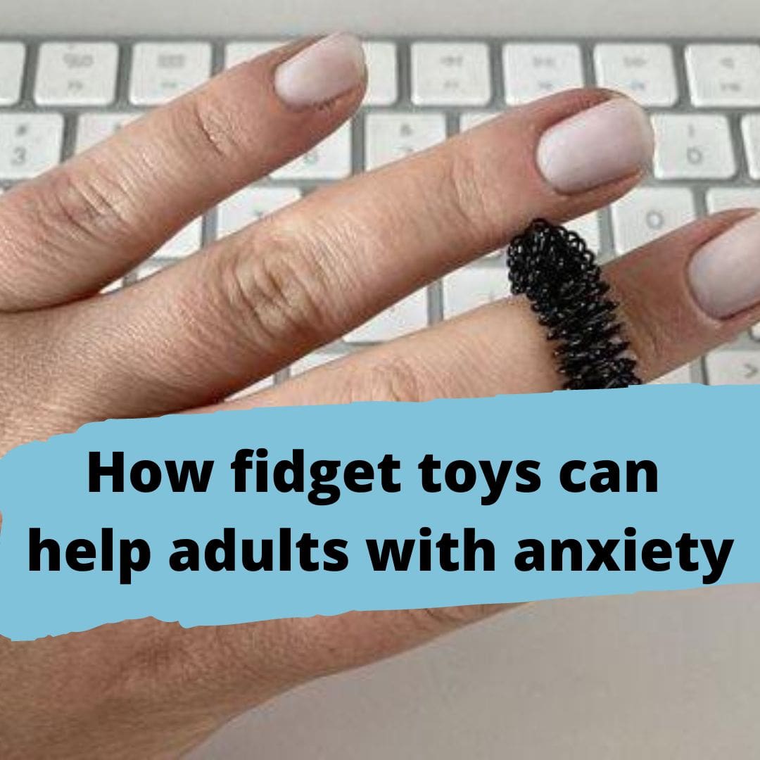 How Fidget Toys Can help Adults With Anxiety – The Sensory Specialist ...