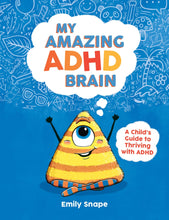 Load image into Gallery viewer, Book cover of 'My Amazing ADHD Brain' with a colorful character on a blue background
